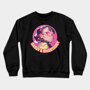 Sassy and Smartassy Crewneck Sweatshirt